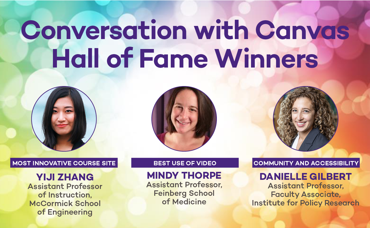 Yiji Zhang, Mindy Thorpe, and Danielle Gilbert, winners of the 2025 Northwestern Canvas Hall of Fame