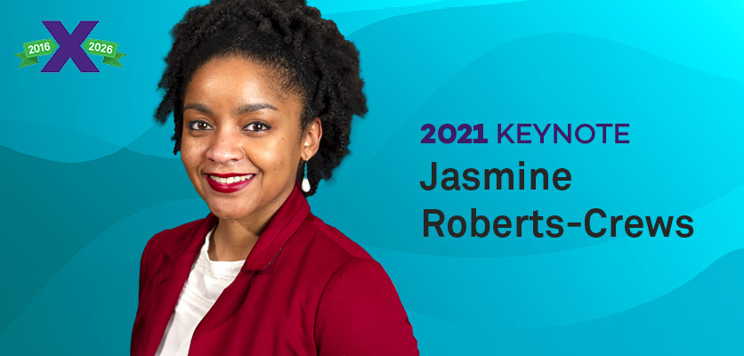 2021 Keynote: Jasmine Roberts-Crews 